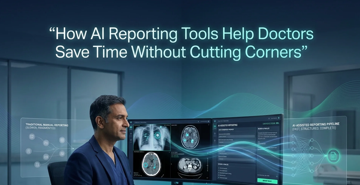 How AI Reporting Tools Help Doctors Save Time Without Cutting Corners